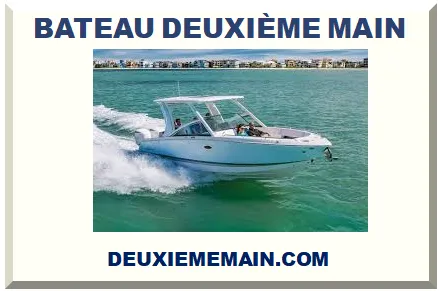 BATEAU DEUXIÈME MAIN