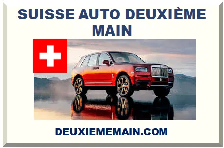 SUISSE VOITURE DEUXIÈME MAIN 2026-2027